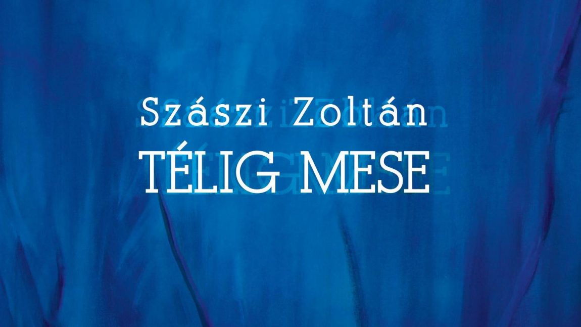 Szászi Zoltán: Télig mese (könyvajánló)