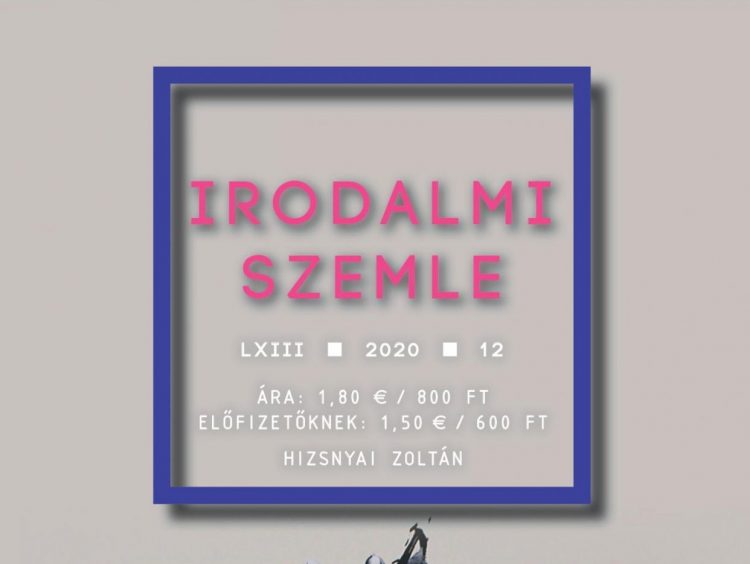 Hizsnyai Zoltán – Az Irodalmi Szemle 2020. decemberi száma (teljes)
