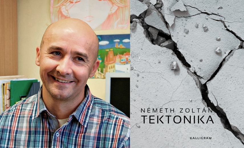 Tech-tonika – Németh Zoltán Tektonika című verseskötetéről Pápay Szandra írt kritikát