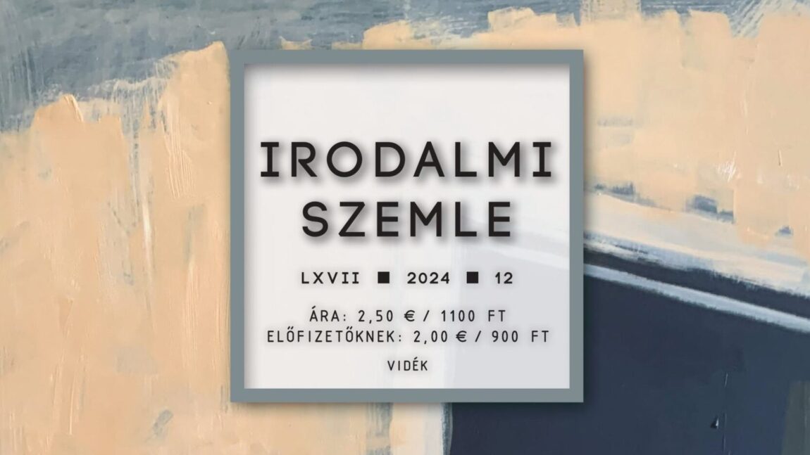 Vidék (Irodalmi Szemle 2024/12. — tartalom)